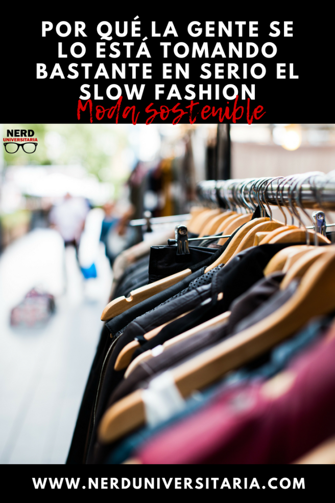 que es la moda sostenible, slow fashion
